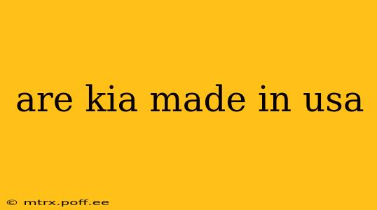 are kia made in usa