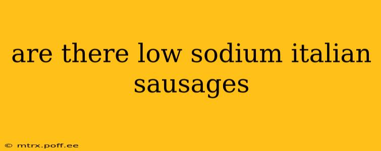 are there low sodium italian sausages