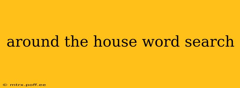 around the house word search
