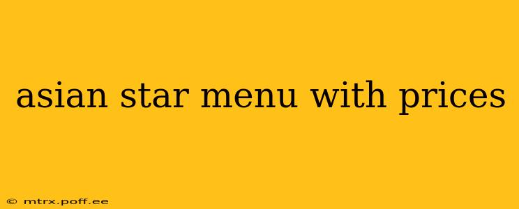 asian star menu with prices