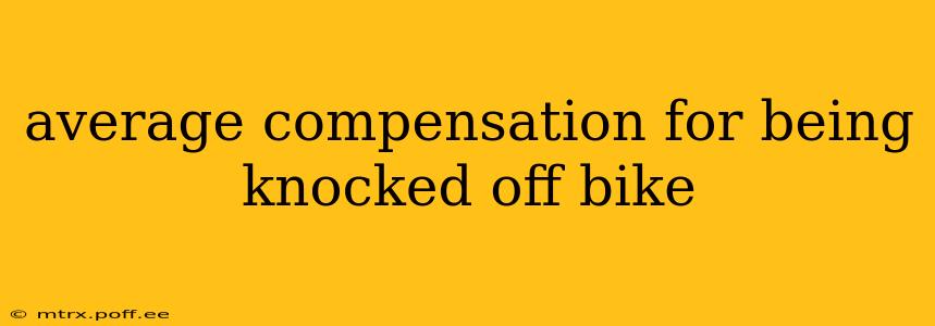 average compensation for being knocked off bike