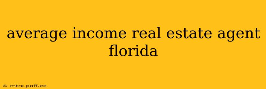 average income real estate agent florida