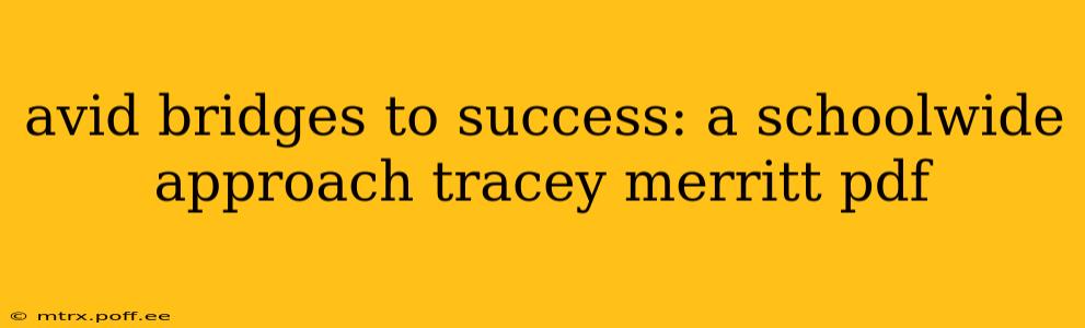 avid bridges to success: a schoolwide approach tracey merritt pdf