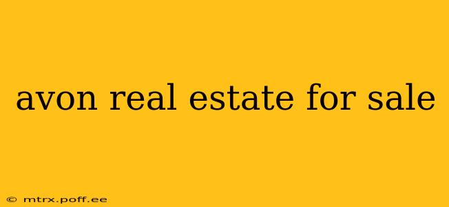 avon real estate for sale