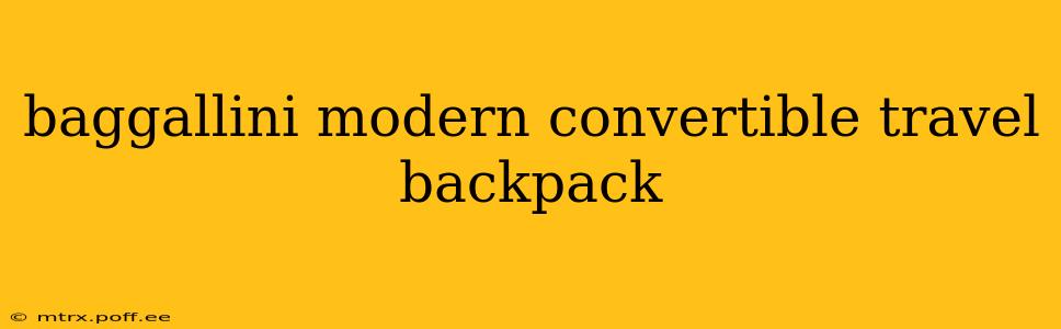 baggallini modern convertible travel backpack