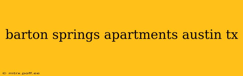 barton springs apartments austin tx