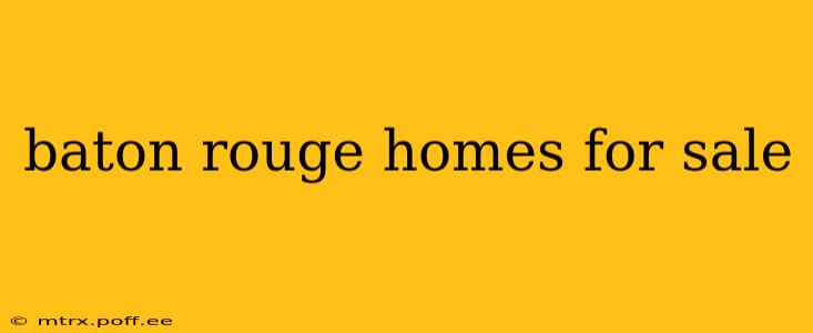 baton rouge homes for sale