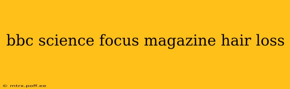 bbc science focus magazine hair loss