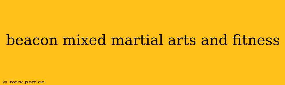 beacon mixed martial arts and fitness