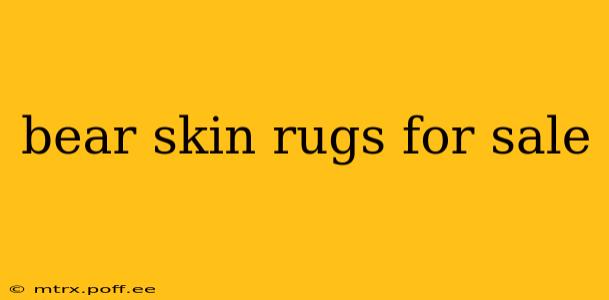 bear skin rugs for sale