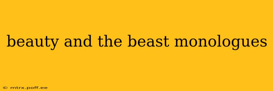 beauty and the beast monologues