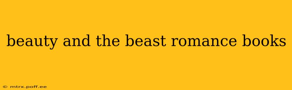 beauty and the beast romance books