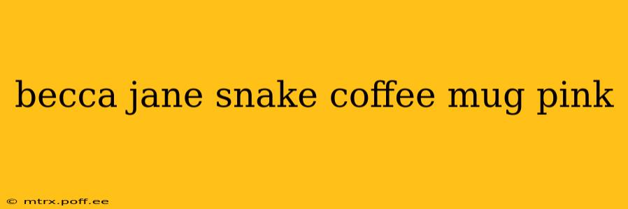 becca jane snake coffee mug pink
