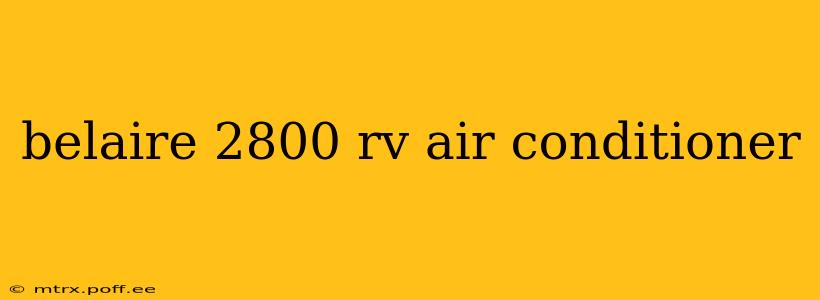 belaire 2800 rv air conditioner