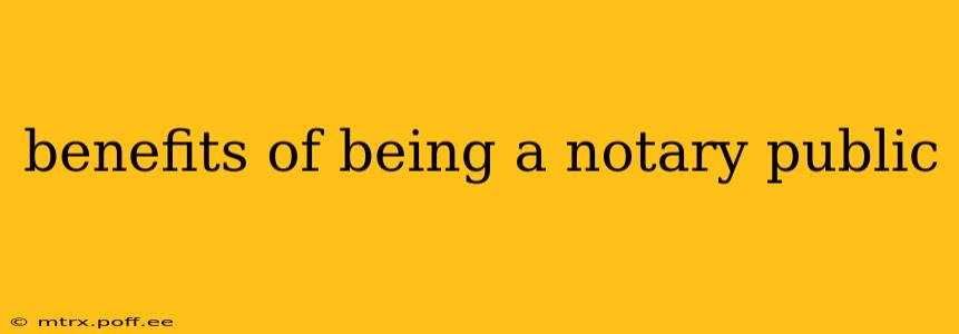 benefits of being a notary public