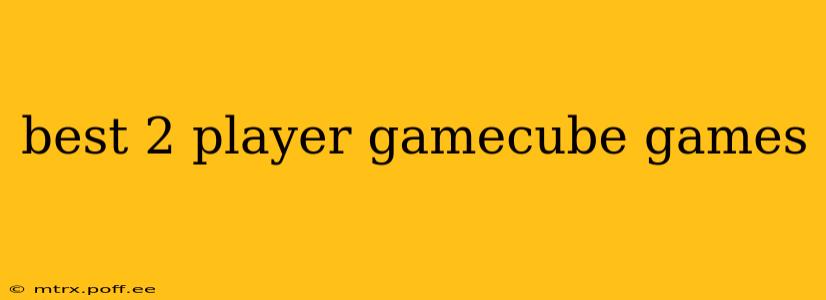 best 2 player gamecube games