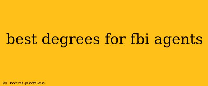 best degrees for fbi agents
