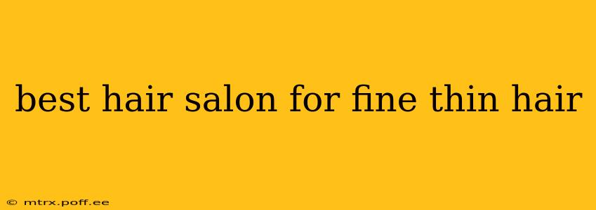 best hair salon for fine thin hair