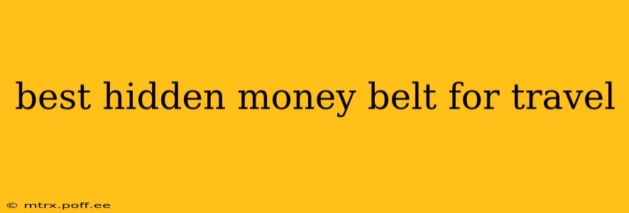 best hidden money belt for travel