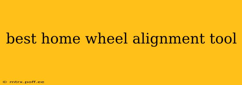 best home wheel alignment tool