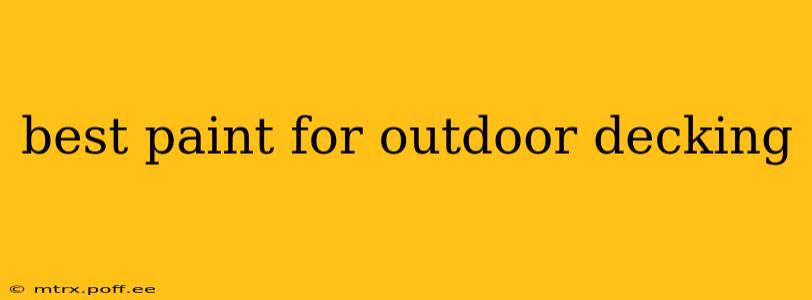 best paint for outdoor decking
