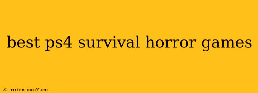 best ps4 survival horror games