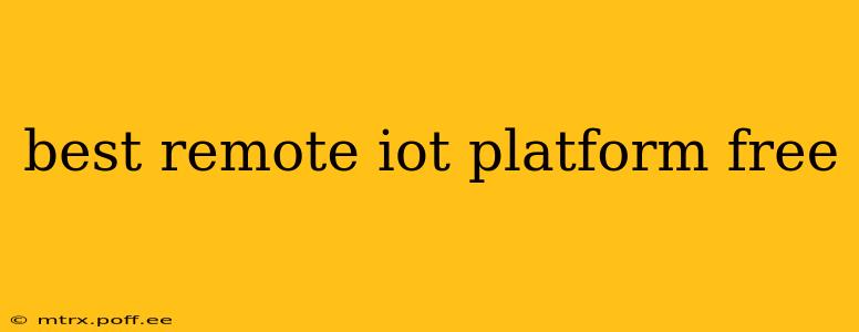 best remote iot platform free