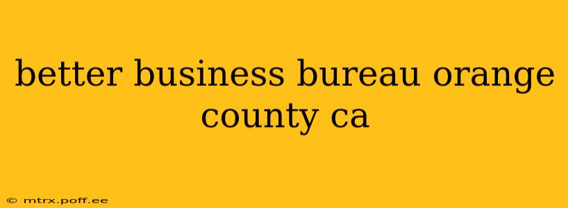 better business bureau orange county ca