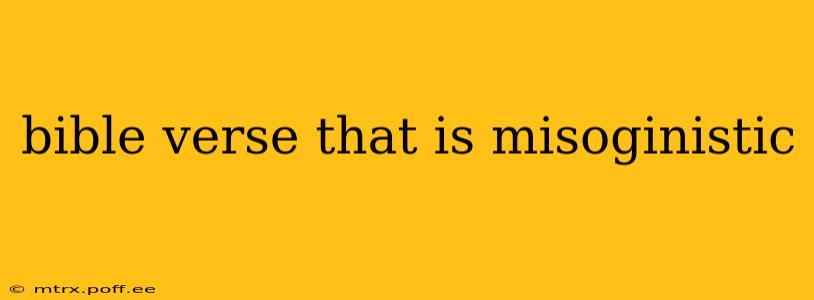 bible verse that is misoginistic