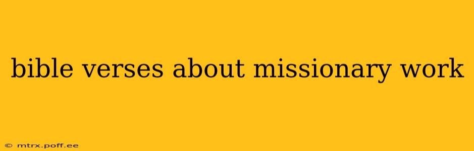bible verses about missionary work