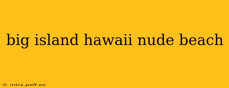 big island hawaii nude beach