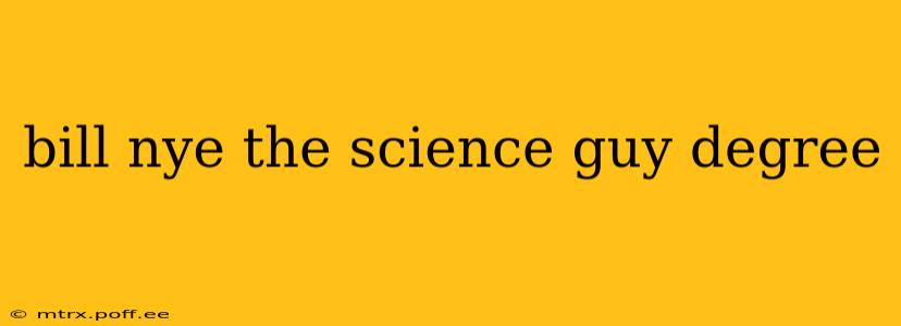 bill nye the science guy degree