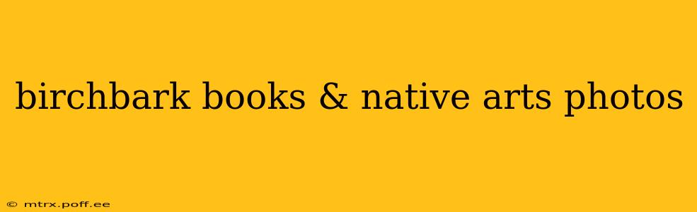 birchbark books & native arts photos