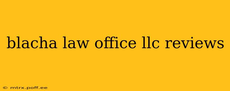 blacha law office llc reviews