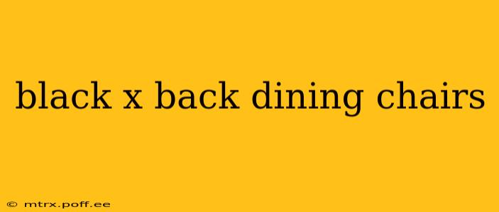black x back dining chairs