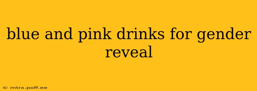 blue and pink drinks for gender reveal