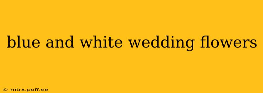 blue and white wedding flowers