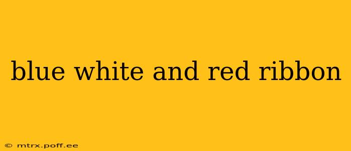 blue white and red ribbon