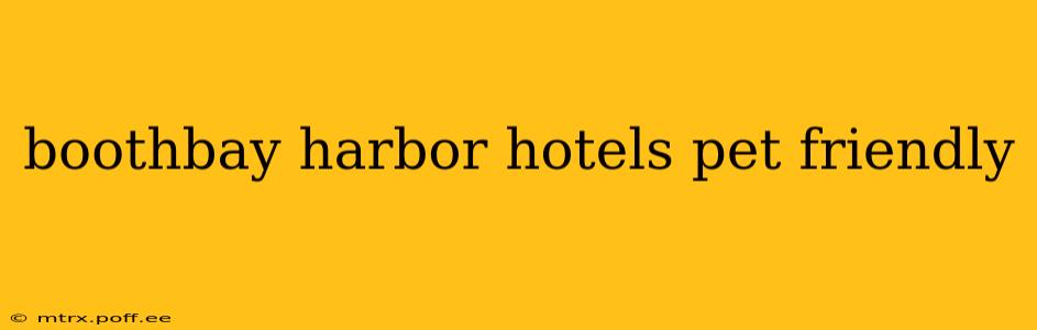 boothbay harbor hotels pet friendly