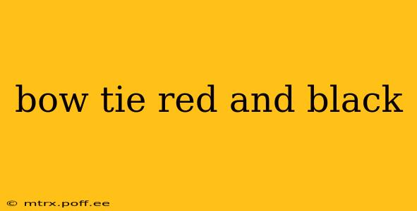 bow tie red and black