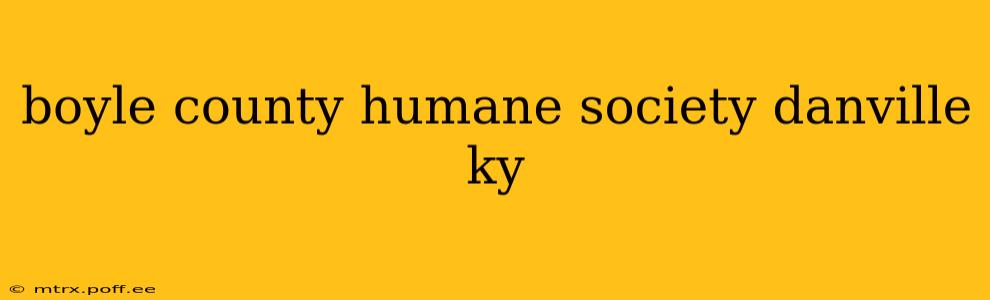 boyle county humane society danville ky