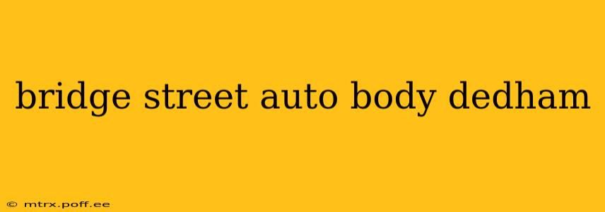 bridge street auto body dedham