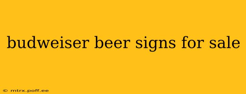 budweiser beer signs for sale