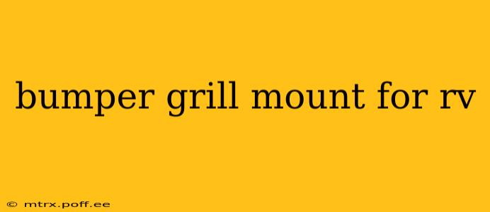 bumper grill mount for rv