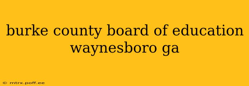 burke county board of education waynesboro ga