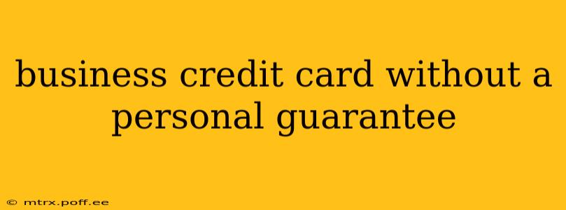 business credit card without a personal guarantee