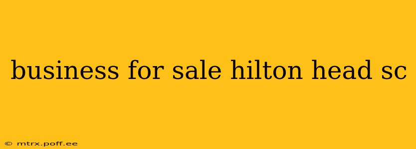 business for sale hilton head sc