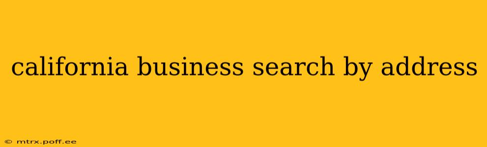 california business search by address