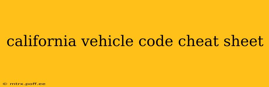 california vehicle code cheat sheet