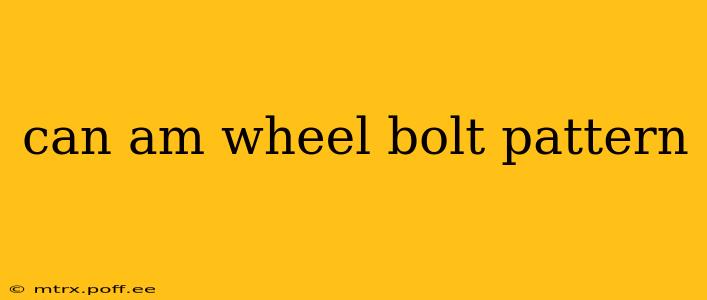 can am wheel bolt pattern